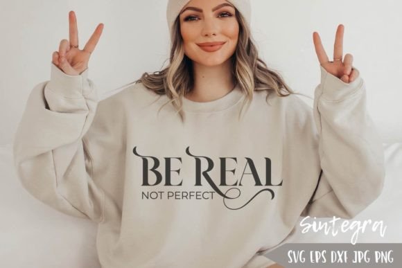 Be Real, Not Perfect SVG for Crafts and Graphics