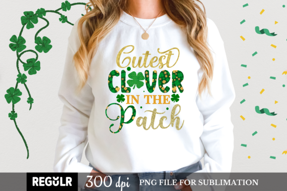 Cutest Clover in the Patch SVG for Crafts and Graphics