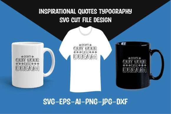 Don t Quit Your Day Dream SVG Cut File for Crafts and Graphics
