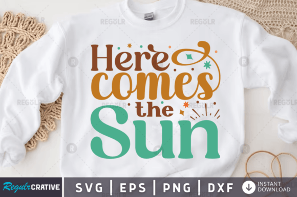 Here Comes the Sun Svg Design for Crafts and Graphics