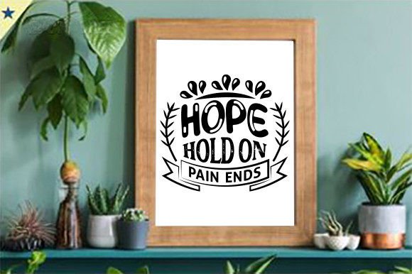 Hope Hold On Pain Ends Graphics for Local Business Branding