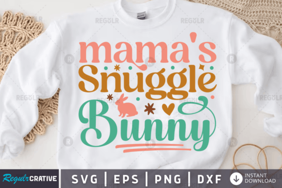 Mama’s Snuggle Bunny SVG Design for Crafts and Graphics