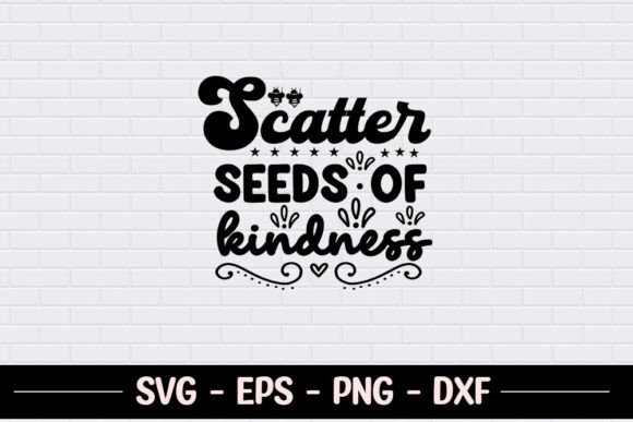 Scatter Seeds of Kindness SVG for Crafts and Graphics