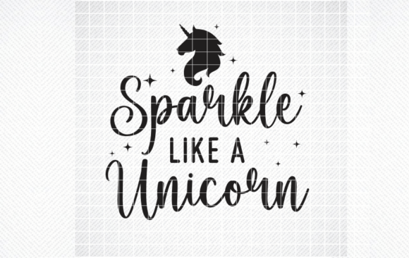 Sparkle Like a Unicorn SVG for Crafts and Graphics