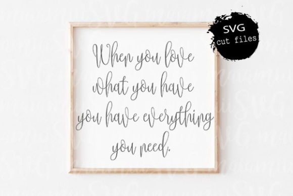 When You Love What You Have SVG Review